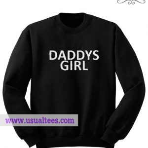 Daddys Girl Sweatshirt