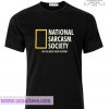 National Sarcasm Society T Shirt