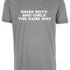 Raise Boys And Girl T Shirt