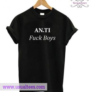 Anti Fuck Boys T Shirt