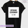 Opening ceremony t shirt