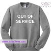 Out of service sweatshirt