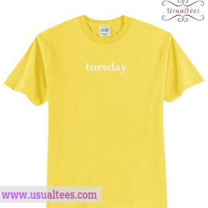Tuesday T Shirt