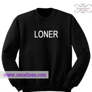 Loner Sweatshirt