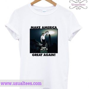 Make America Great Again T Shirt
