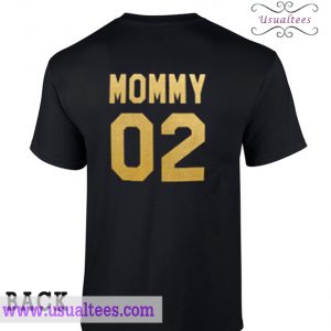 Mommy 02 T Shirt