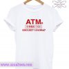 ATM T-Shirt