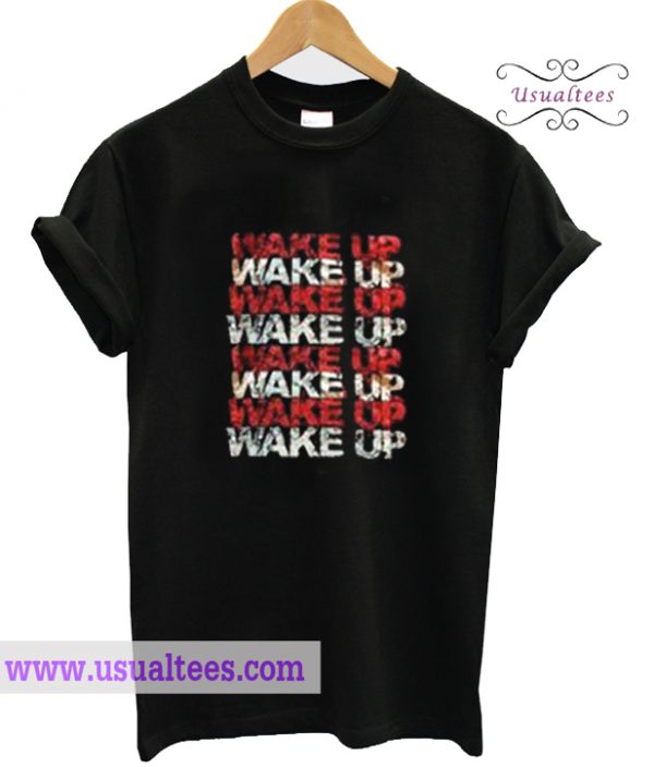 Wake Up Style Shirts