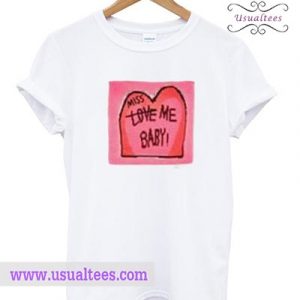 Miss Love Me Baby T-shirt