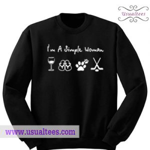 I'm A Simple Woman Who Loved Sweetshirt