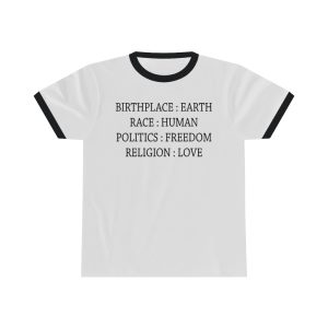 Birthplace Earth, Race Human, Politics Freedom, Ringer Shirt cho